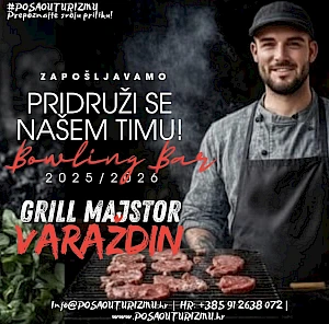 SAMOSTALNI KUHAR / GRILL MAJSTOR (m/ž) - Bowlling Bar, Varaždin
