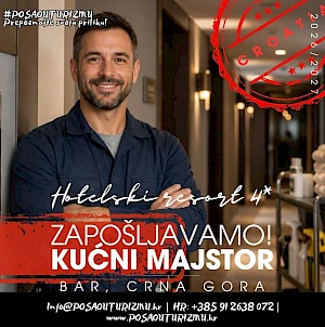KUĆNI MAJSTOR / TEHNIČKO ODRŽAVANJE (m/ž) - Resort 4*, Bar, Crna Gora