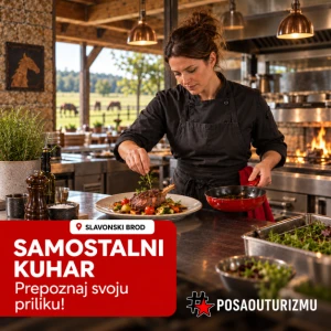 SAMOSTALNI KUHAR (m/ž) - Turistički resort i ranch 4*, Slavonski Brod